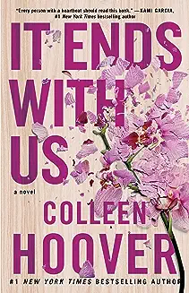 It Ends with Us: A Novel by Colleen Hoover book cover