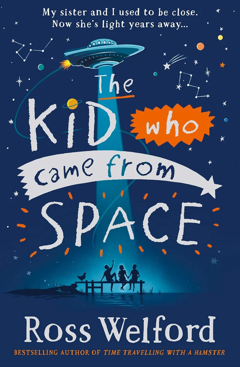 The Kid Who Came From Space by Ross Welford book cover