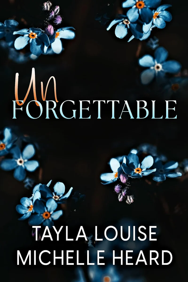 Unforgettable by Tayla Louise and Michelle Heard book cover