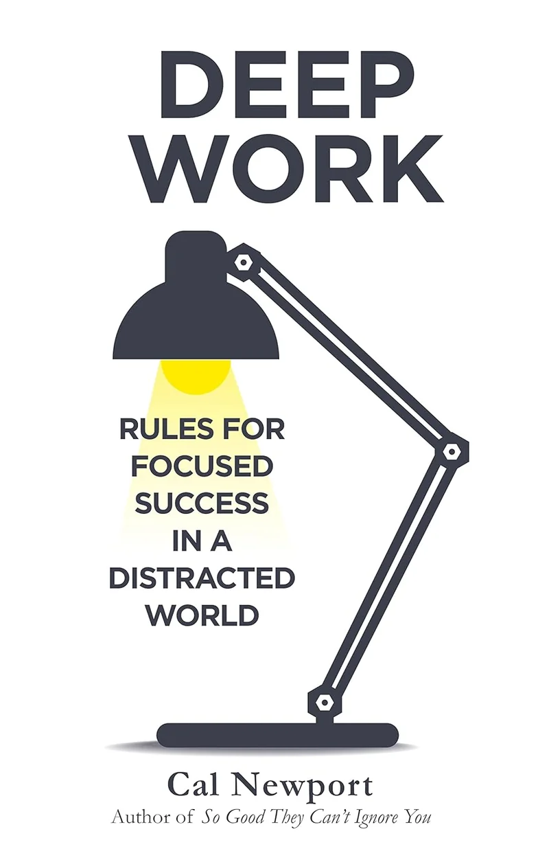 Deep Work : Rules for Focused Success in a Distracted World book cover