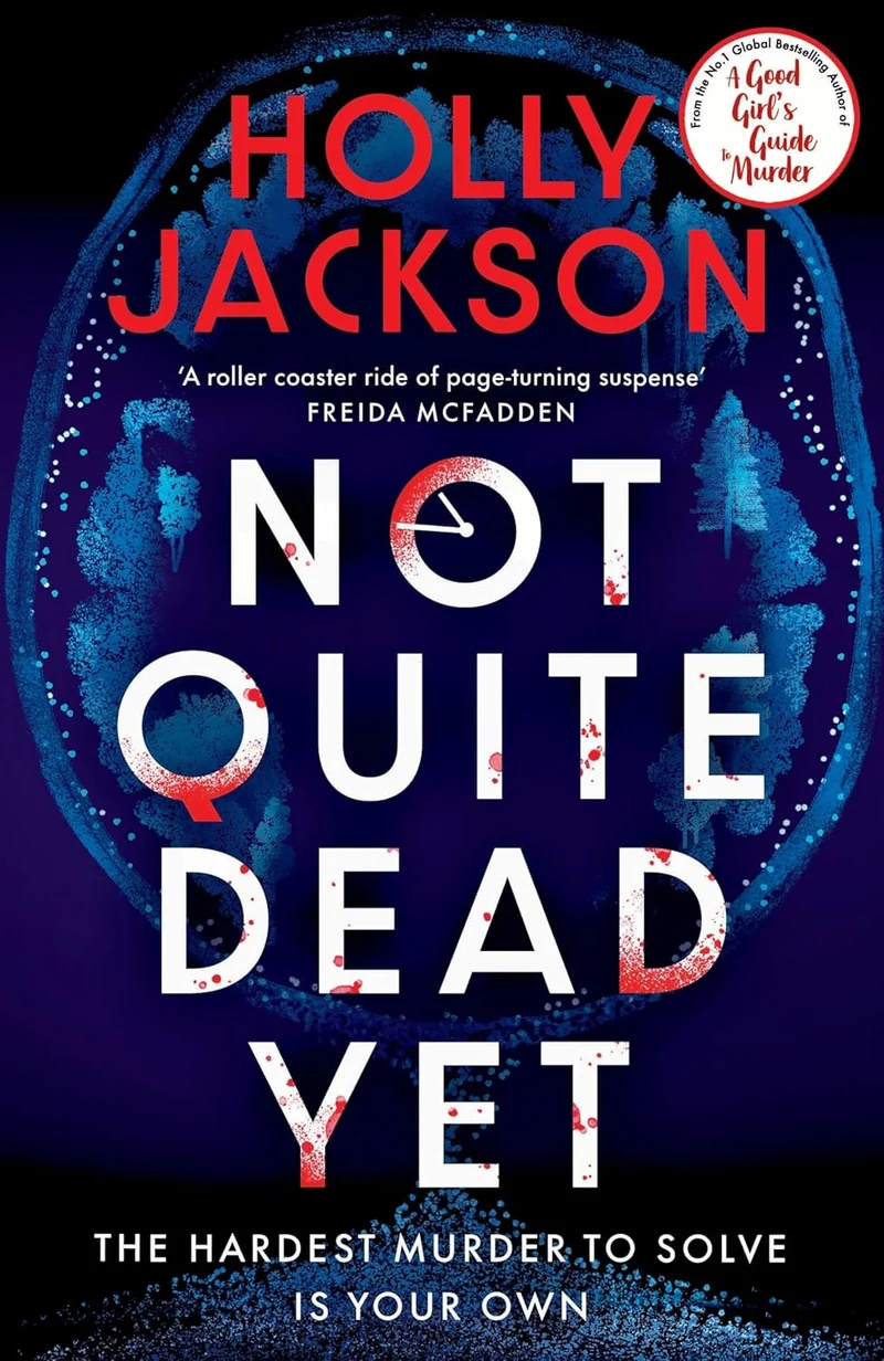 Not Quite Dead Yet by Holly Jackson book cover