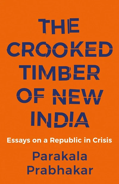 THE CROOKED TIMBER OF NEW INDIA