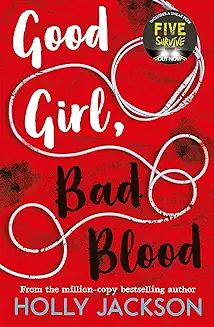 Good Girl, Bad Blood by Holly Jackson book cover