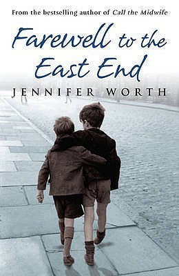 Farewell to the East End: The Last Days of the East End Midwives book cover