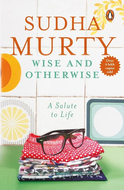 Wise and Otherwise: A salute to Life