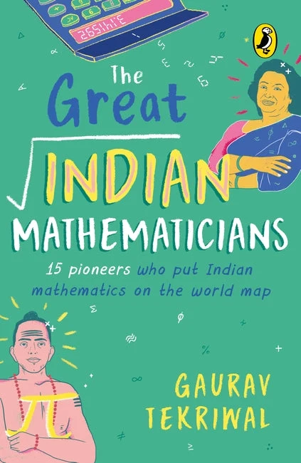The Great Indian Mathematicians: 15 Pioneers Who Put Indian Mathematics On The W book cover