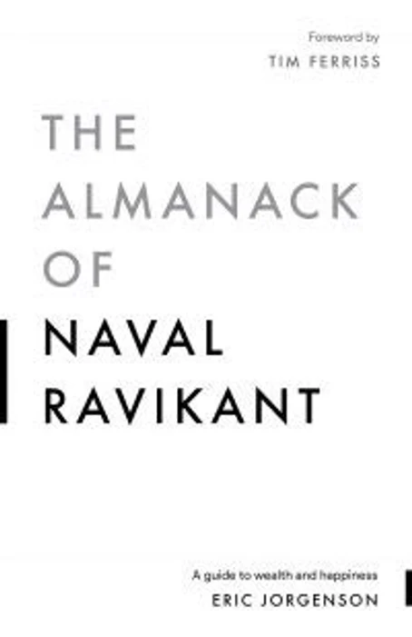 The Almanack Of Naval Ravikant: A Guide to Wealth and Happiness by Eric Jorgenso book cover