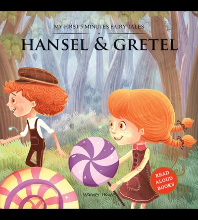 My First 5 Minutes Fairy Tales Hansel and Gretel: Traditional Fairy Tales For Ch