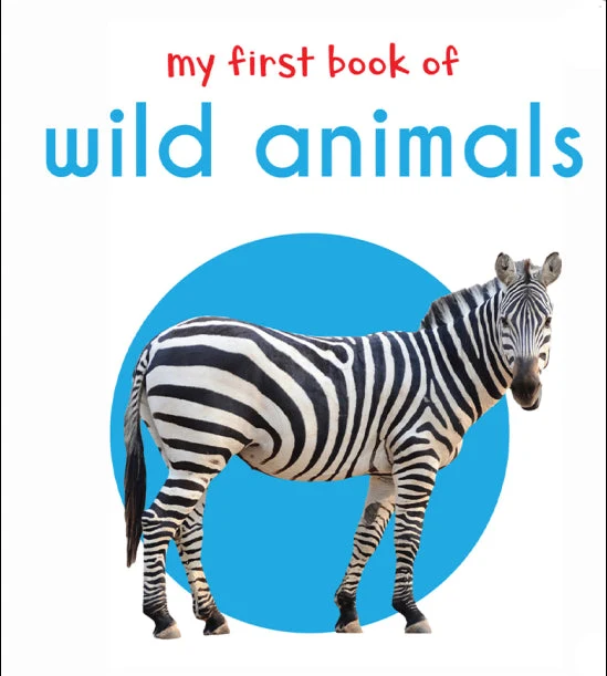 My First Book of Wild Animals: First Board Book book cover