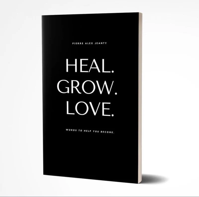 Heal. Grow. Love. by Pierre Alex Jeanty and Carla DuPont book cover