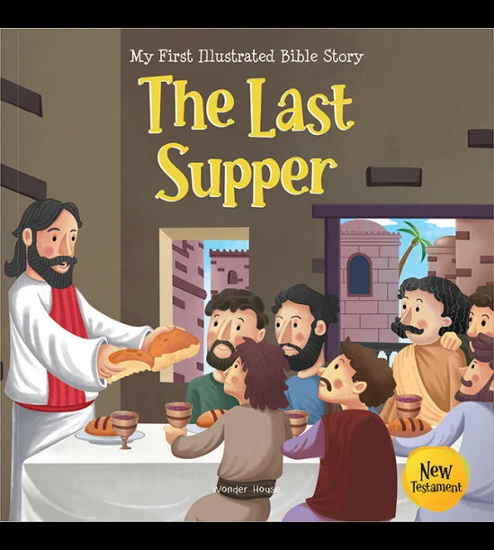 My First Illustrated Bible Story: The Last Supper book cover
