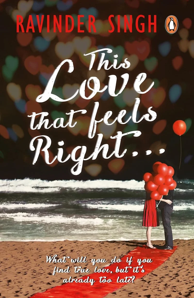 This Love That Feels Right... by Ravinder Singh book cover