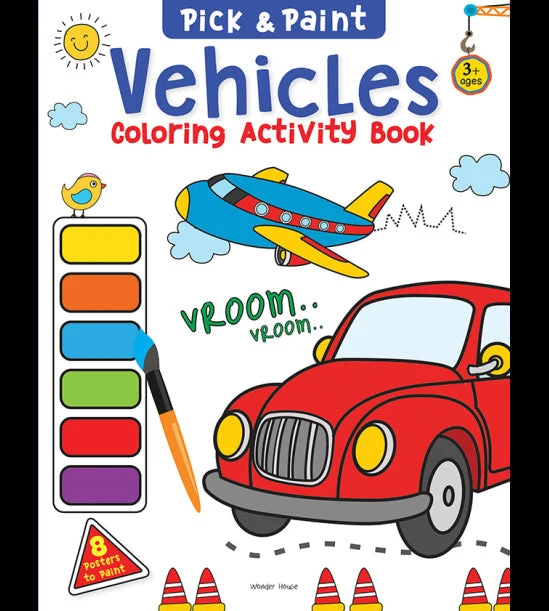 Pick and Paint Coloring Activity Book For Kids: Vehicles book cover