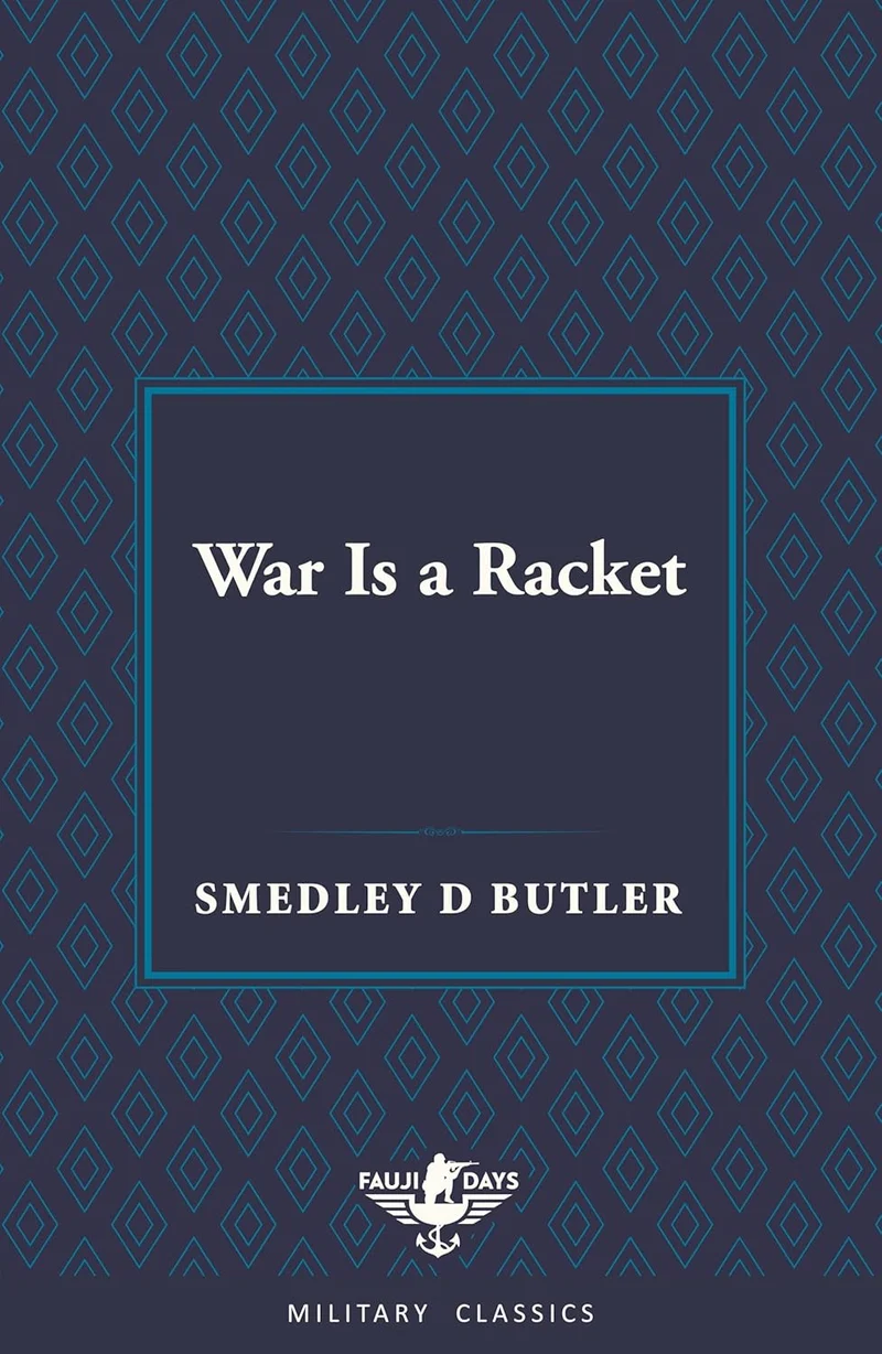 War Is a Racket (Fauji Days Military Classics) book cover
