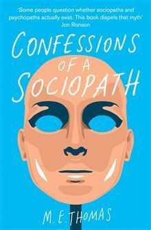 Confessions of a Sociopath: A Life Spent Hiding in Plain Sight book cover