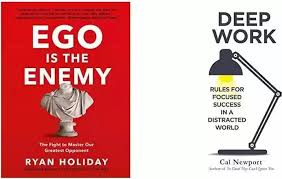 COMBO Ego Is The Enemy + Deep Work: Rules For Focused Success In A Distracted Wo