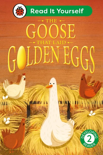 The Goose That Laid Golden Eggs: Read It