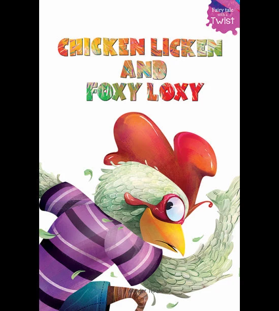 Chicken Licken and Foxy Loxy: Fairytales With A Twist book cover