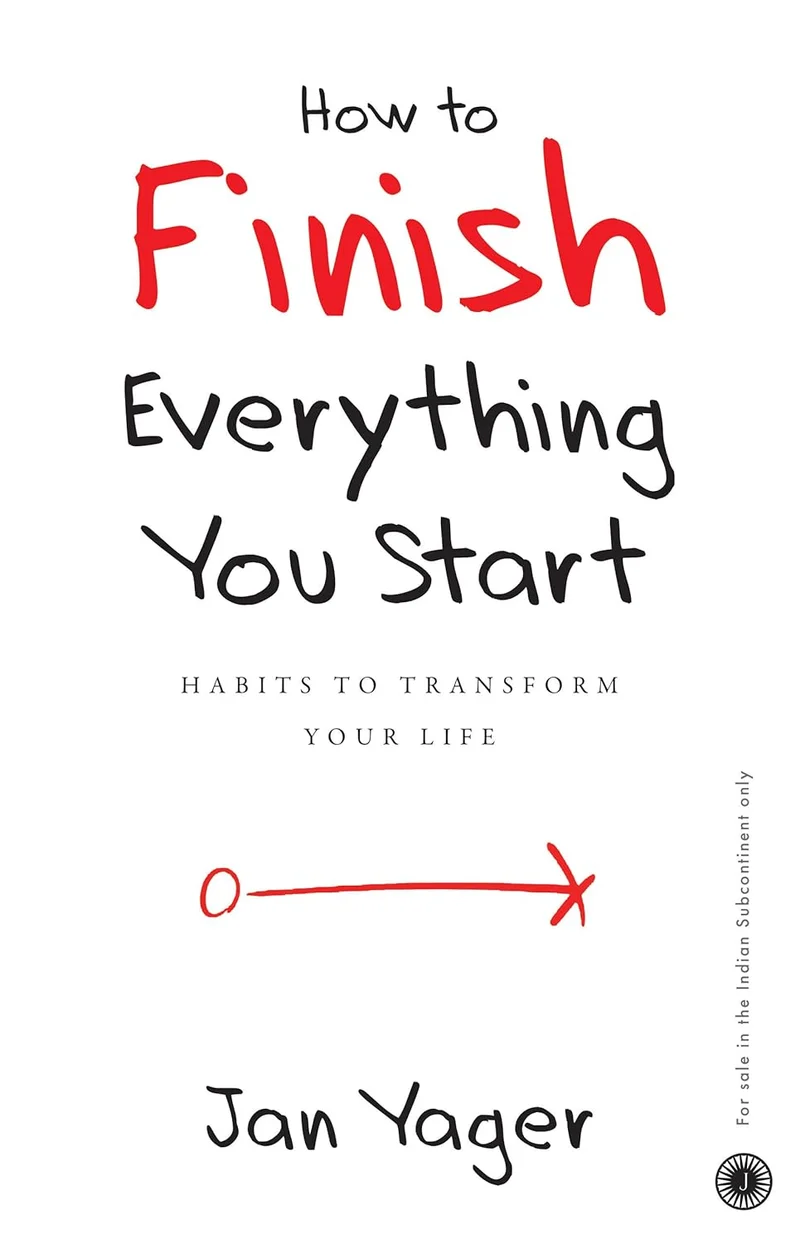 How to Finish Everything You Start book cover