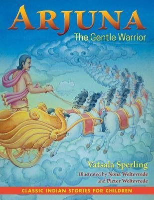 Arjuna: The Gentle Warrior book cover