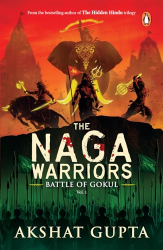 The Naga Warriors 1: Battle of Gokul Vol 1 book cover