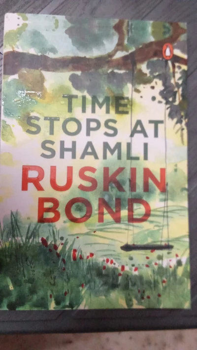 Time stops at SHAMLI - Ruskin Bond
