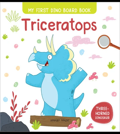 Triceratops : My First Dino Board Book - Illustrated Dino Picture Book for Child
