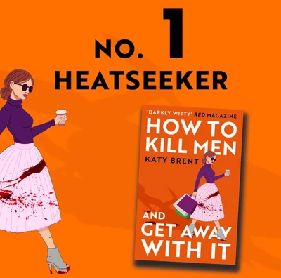 How to Kill Men and Get Away With It by Katy Brent