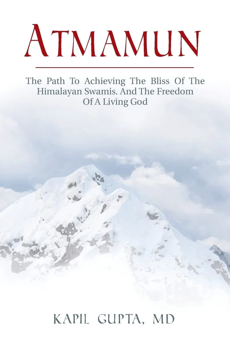 Atmamun: The Path to Achieving the Bliss of the Himalayan Swamis. and the Freedo book cover