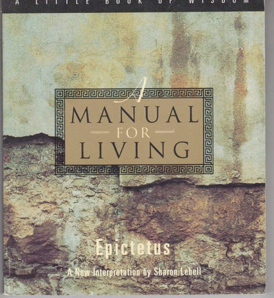 Manual for Living: How to Say It Right the First Time, Every Time