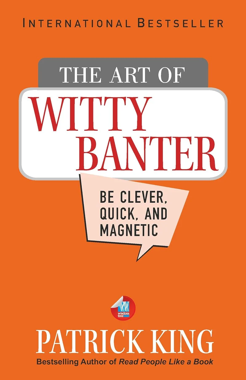 The Art of Witty Banter by Patrick King book cover