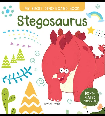 Stegosaurus : My First Dino Board Book - Illustrated Dino Picture Book for Child