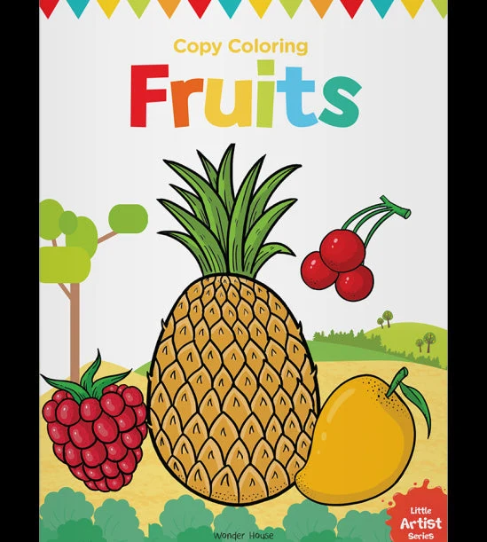 Little Artist Series Fruits: Copy Colour Books book cover
