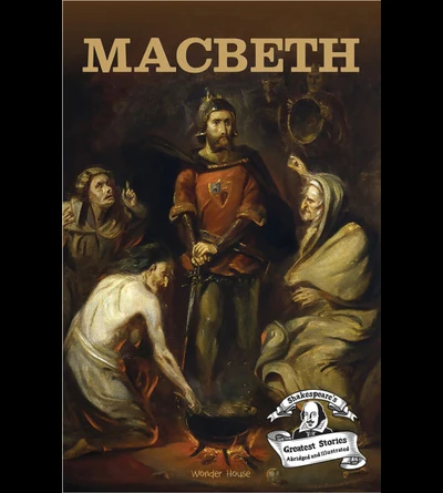 Macbeth : Shakespeare’s Greatest Stories (Abridged and Illustrated) With Review 