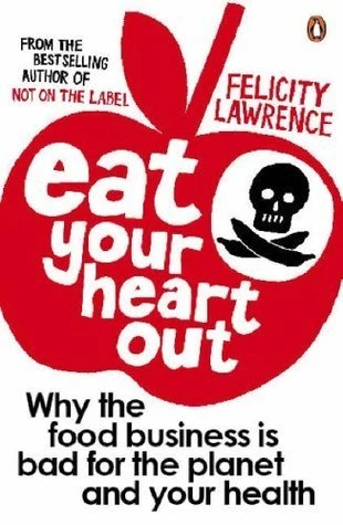 Eat Your Heart Out: Who Really Decides What Ends Up on Your Plate? book cover