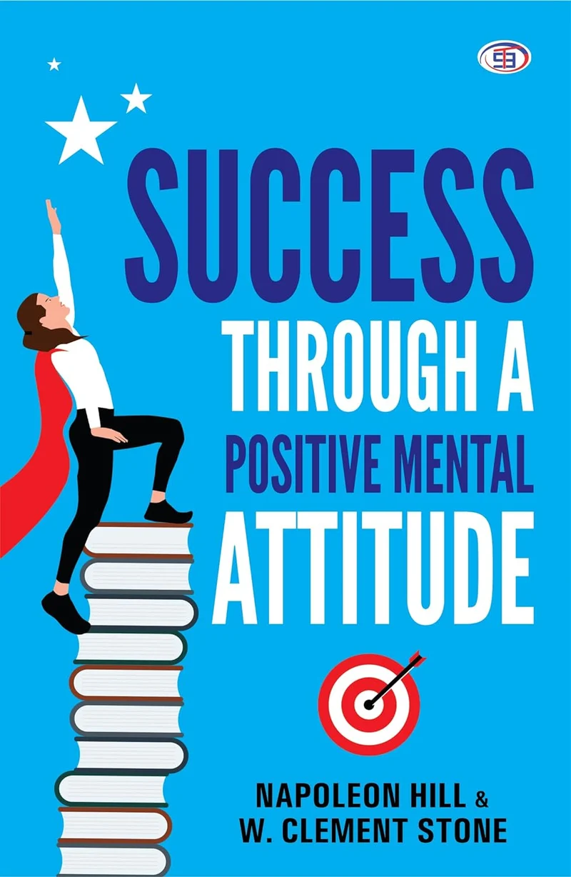 Success Through A Positive Mental Attitude (PREMIUM PAPERBACK) book cover