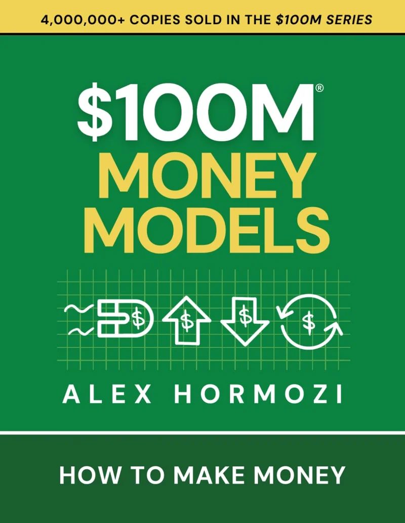 $100M Money Models: How To Make Money book cover
