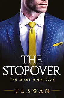 The Stopover (The Miles High Club Book 1) by T L Swan book cover