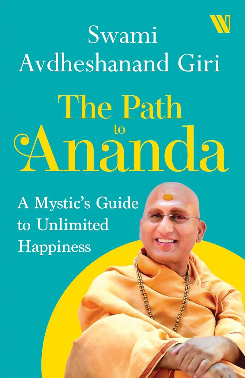 The Path to Ananda : A Mysthic's Guide to Unlimited Happiness: A Mystic's Guide  book cover