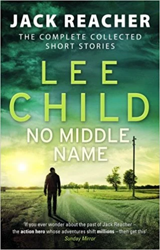 No Middle Name: Jack Reacher, The Complete Collected Short Stories book cover