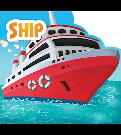 My First Shaped Board Book For Children: Transport - Ship, Die-Cut Animals, Pict