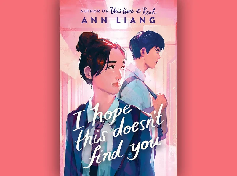 I Hope This Doesn’t Find You by Ann Liang book cover