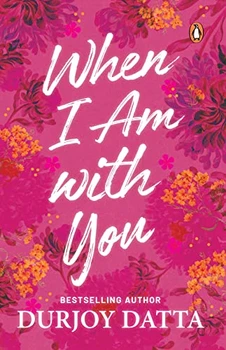 When I Am With You by Durjoy Dutta book cover