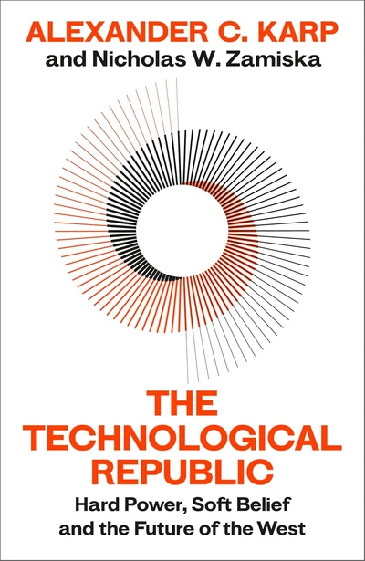 The Technological Republic by Alexander C. Karp