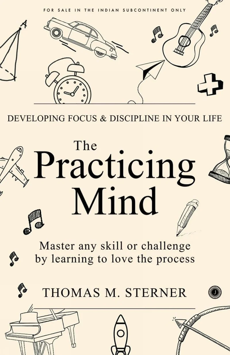 The Practicing Mind by Thomas M. Sterner book cover